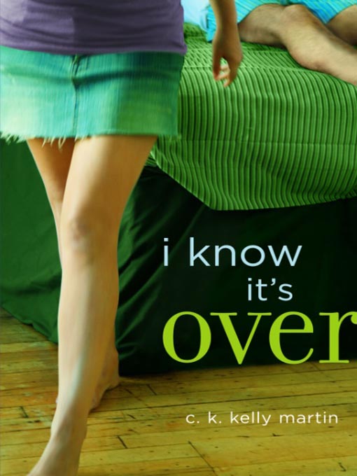 Title details for I Know It's Over by C. K. Kelly Martin - Available
